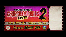 Load image into Gallery viewer, Charles Band&#39;s Church of Chills 2 | Live Event! 4/5/25 in Cleveland, OH
